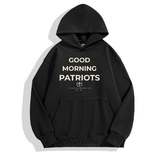 Good Morning Patriots Hoodie